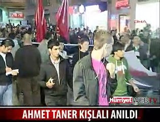 AHMET TANER KIŞLALI ANILDI