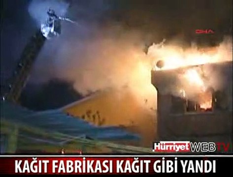 KAĞIT FABRİKASI KAĞIT GİBİ YANDI