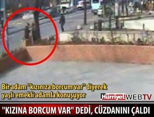 BORCUMU ÖDEYECEĞİM DEYİP CÜZDANI ÇALDI