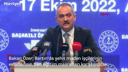 Bakan Özer: Bartın'da şehit maden işçilerinin evlatlarının tüm eğitim masrafları karşılanacak