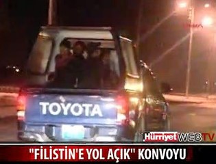 FİLİSTİN'E YOL AÇIK KONVOYU