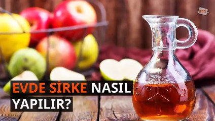 Evde sirke nasıl yapılır?