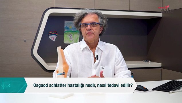 Ortopedi ve Travmatoloji Uzmanı Prof. Dr. Ufuk Özkaya cevaplıyor Osgood schlatter hastalığı nedir, nasıl tedavi edilir?