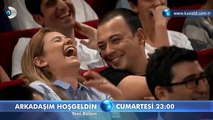 Arkadaşım Hoşgeldin 2. Bölüm Tanıtımı