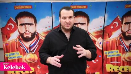 Şahan Gökbakar: Recep bir nevi modern Don Kişot