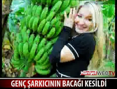 GENÇ ŞARKICININ BACAĞI KESİLDİ