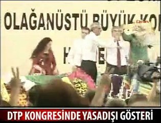 DTP KONGERİSİNDE PKK BAYRAKLARI