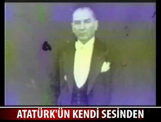 ATATÜRK KONUŞUYOR