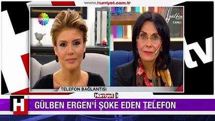 GÜLBEN ERGEN'İ ŞOKE EDEN TELEFON