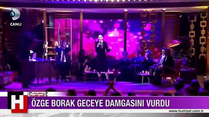 ÖZGE BORAK'IN CANLI PERFORMANSI GECEYE DAMGASINI VURDU