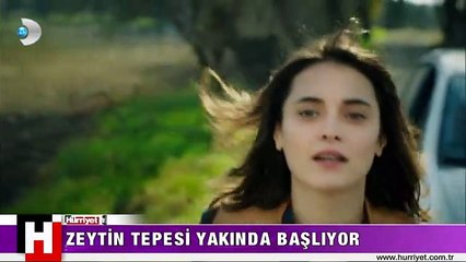 ZEYTİN TEPESİ YAKINDA BAŞLIYOR