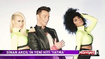SİNAN AKÇIL'IN YENİ HİTİ 'YATMA' İLK KEZ HURRİYET TV'DE