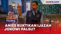 Anies Baswedan Buktikan Ijazah Jokowi Palsu?