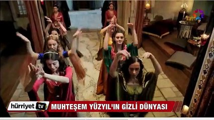Muhteşem Yüzyı'ın gizli dünyası