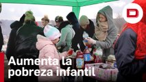 Aumenta en 4 millones la pobreza infantil debido a la guerra de Ucrania y a la inflación