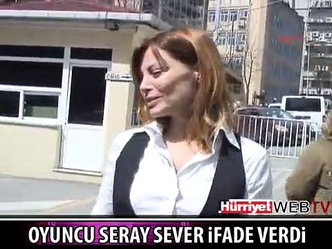 SERAY SEVER İFADE VERDİ