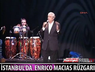 ENRİCO MACIAS İSTANBULLULARI BÜYÜLEDİ
