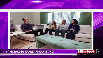 CAMİ SORUSU KAFALARI KARIŞTIRDI