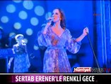 SERTAB ERENER MARMARİS'TEYDİ