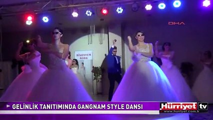 GELİNLİK TANITAN MANKENLERDEN GANGNAM STYLE DANSI