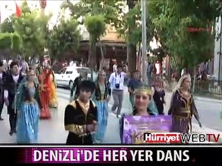 DENİZLİ SOKAKLARI DANSÇILARLA DOLDU