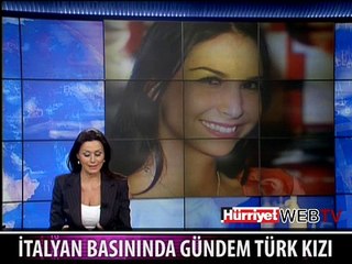 İTALYAN BASININDA GÜNDEM TÜRK KIZI