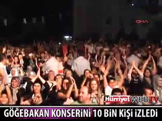 MURAT GÖĞEBAKAN 10 BİN KİŞİYİ COŞTURDU