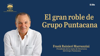 Frank Rainieri Marranzini, el gran roble del Grupo Puntacana