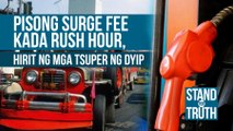 Pisong surge fee kada rush hour, hirit ng mga tsuper ng dyip | Stand For Truth