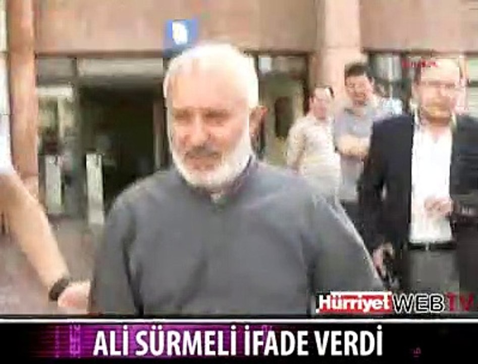 ALİ SÜRMELİ İFADE VERDİ