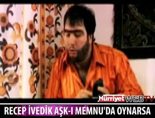 RECEP İVEDİK BEHLÜL AŞKI
