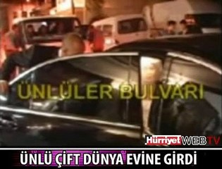 ÜNLÜ ÇİFT DÜNYA EVİNE GİRDİ