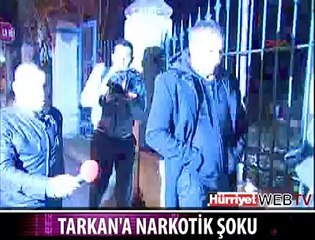 TARKAN'IN EVİNE NARKOTİK BASKINI