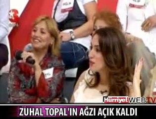 ZUHAL TOPAL'IN AĞZI AÇIK KALDI