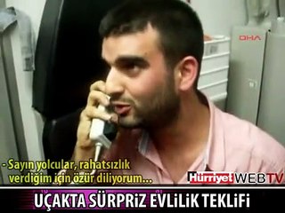 UÇAKTA İNANILMAZ EVLENME TEKLİFİ
