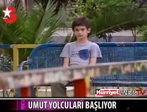 UMUT YOLCULARI BAŞLIYOR