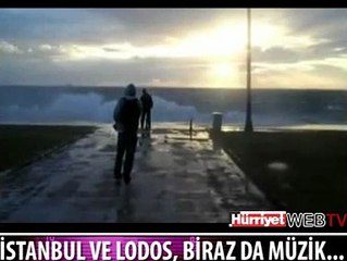 İSTANBUL'DA LODOS VE ROMANTİZM