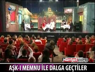 AŞK-I MEMNU İLE DALGA GEÇTİLER