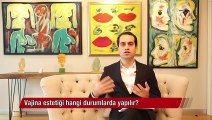 Vajina estetiği ameliyatı nasıl yapılır?