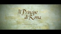 Il principe di Roma, il trailer del nuovo film con Marco Giallini