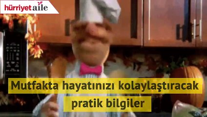Mutfakta pratik bilgiler