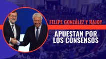 Rajoy apuesta por los consenso el mismo día que Felipe González dice algo parecido