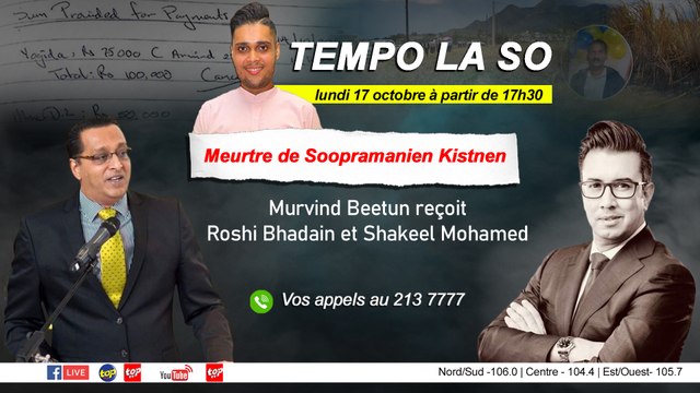 Tempo La So : Meurtre de Soopramanien Kistnen Murvind Beetun reçoit Roshi Bhadain et Shakeel Mohamed.