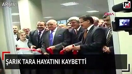 Şarık Tara hayatını kaybetti
