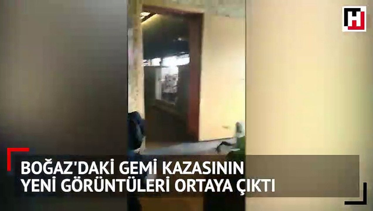 Boğaz'daki gemi kazasının yeni görüntüleri ortaya çıktı