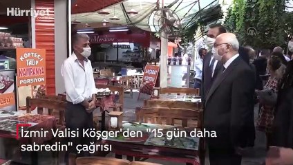 İzmir Valisi Köşger'den "15 gün daha sabredin" çağrısı