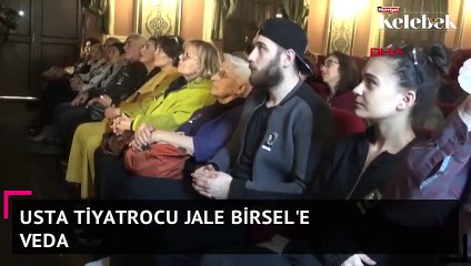 Usta tiyatrocu Birsel, son yolculuğuna uğurlandı