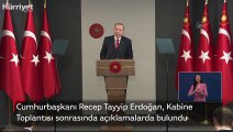 Cumhurbaşkanı Erdoğan, Kabine Toplantısı sonrası açıklamalarda bulundu