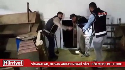 Sigaralar, duvar arkasındaki gizli bölmede bulundu