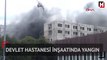 Zonguldak Devlet Hastanesi inşaatında yangın